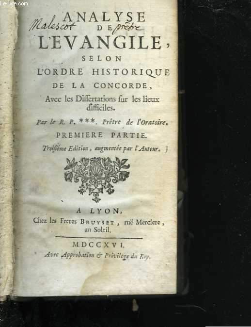 Analyse de l'vangile selon l'ordre historique de la Concorde, avec les differtations fur les lieux difficiles. Premire partie