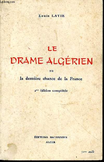 Le drame algrien ou la dernire chance de la France