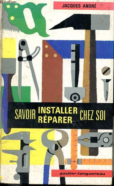 Savoir installer rparer chez soi