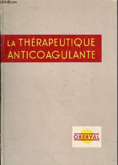 La thrapeutique anti-coagulante