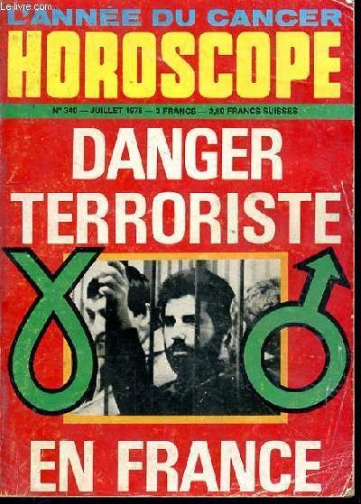 HOROSCOPE L'ANNEE DU CANCER N340 - JUILLET 1978 - Danger terrosriste en France