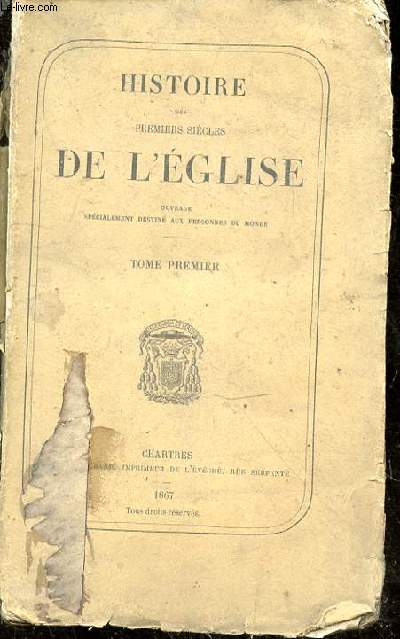 Histoire des premiers sicles de l'glise