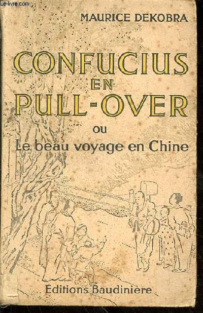 Confucius en pull-over ou le beau voyage en Chine