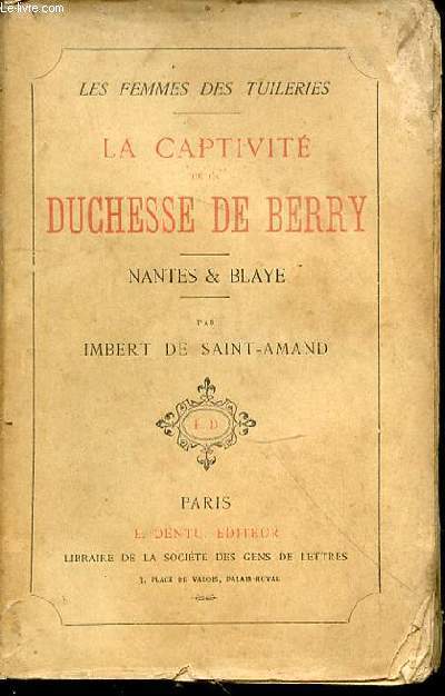 La captivit de la Duchesse de Berry