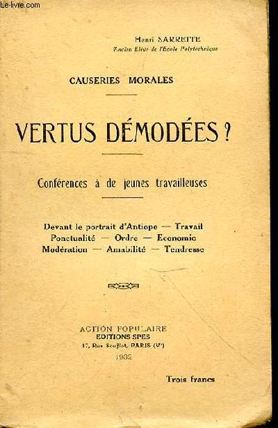 Causeries morales : vertus dmodes ? (Confrences  de jeunes ravailleuses)