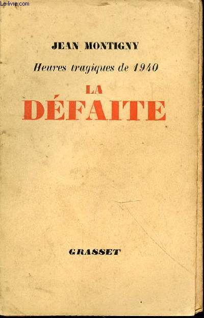 La dfaite : erreurs tragiques de 1940