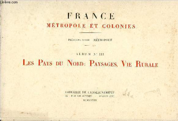 France, Mtrople et Colonies. 1re srie : Mtropole, Album III : Les Pays du Nord : Paysages, Vie rurale