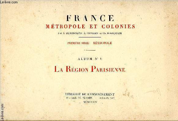 France, Mtropole et Colnies. 1re srie : Mtropole, Album V : La Rgion Parisienne