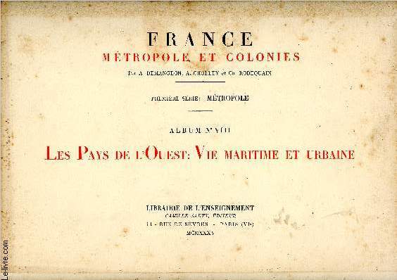 France, Mtropole et Colonies. 1re srie, Album VIII : Les Pays de l'Ouest : Vie maritime et urbaine