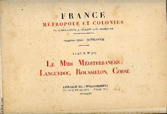 France, Mtropole et Colonies. 1re srie :Mtropole, Album XII : Le Midi Mditerrannen : Languedoc, Roussillon, Corse