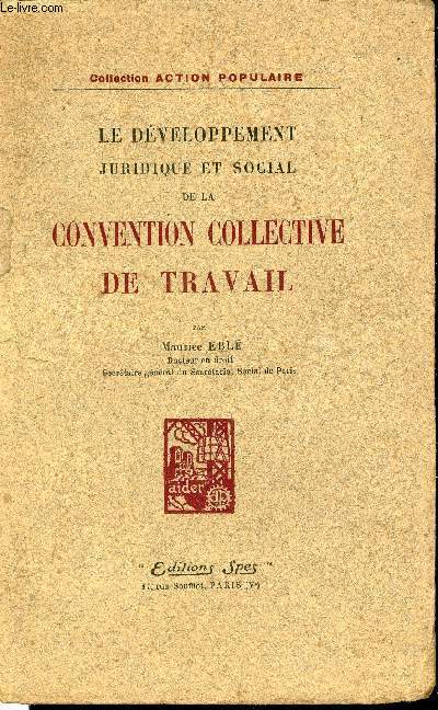 Le dveloppement juridique et social de la convention colective de travail