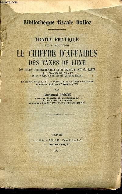 Trait pratique de l'impt sur le chiffre d'affaires des taxes de luxes des droits d'enregistrement et de timbre et autres taxes