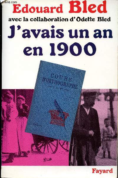 J'avais un an en 1900