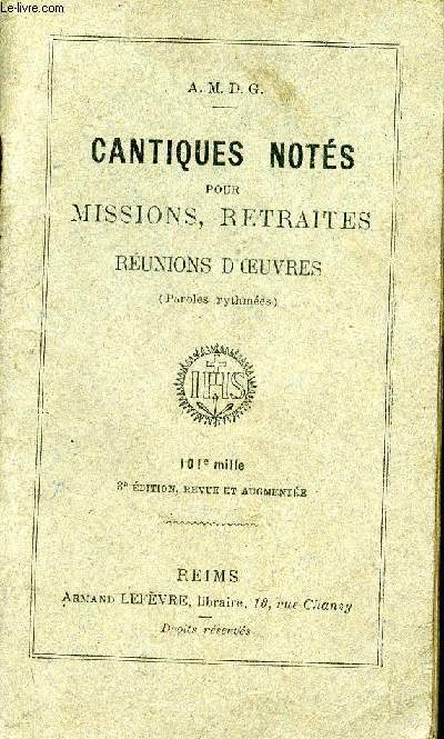 Cantiques nots pour missions, retraites, runions d'oeuvres (paroles rythmes)