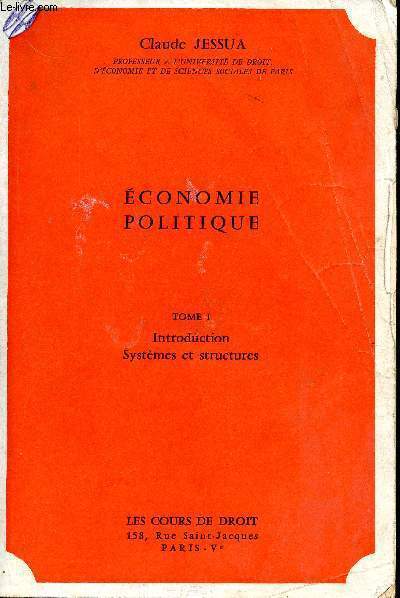Economie poliique. Tome 1 ; Introduction, systèmes et structures
