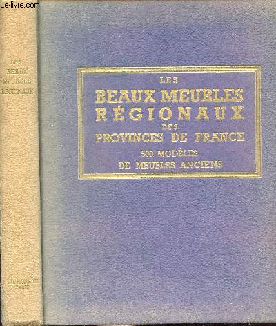 Les beaux meubles rgionaux des provinces de France