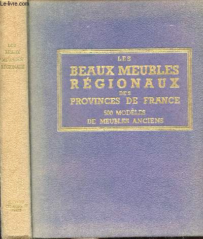 Les beaux meubles rgionaux des provinces de France