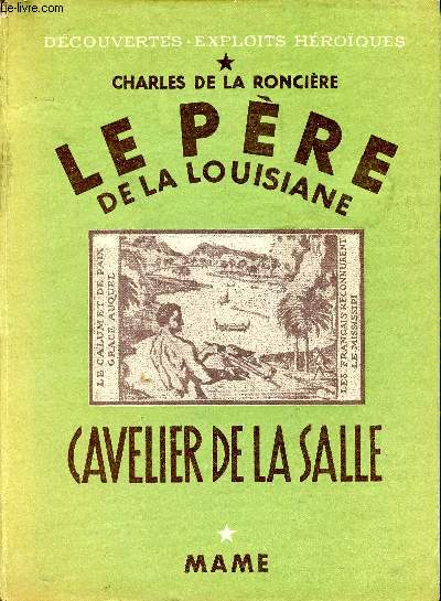 Le pre de la Louisiane. Cavelier de la Salle