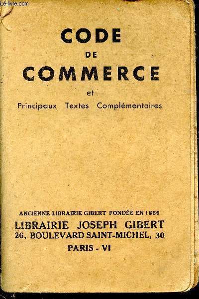 Code de commerce et principaux texte complmentaires