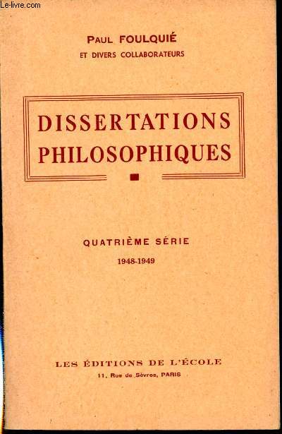 Dissertations philosophiques. Quatrième série, 1948 - 1949
