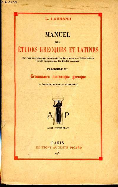 Manuel des tudes gracques et latines. Fascicule III / grammaire historique grecque