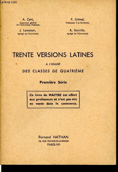 Trente versions latines  l'usage des classes de quatrime. Livre du matre. Premire srie