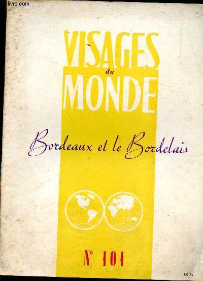 Visage du Monde. N° 101 : Bordeaux et le Bordelais