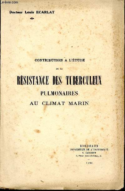 Contribution  l'tude de la rsistance des tuberculeux pulmonaires au climat marin