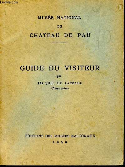 Muse national du Chteau de Pau. Guide du visiteur