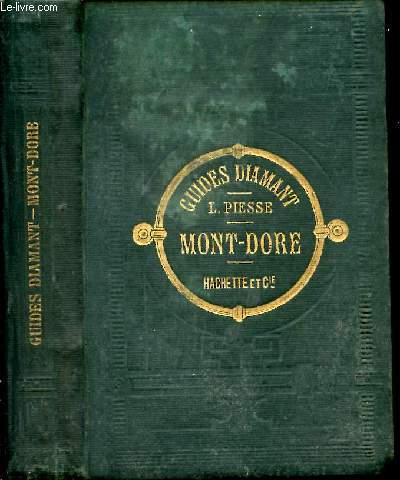Guide des eaux du Mont-Dore, de Saint-Alyre, de Royat, de la Bourboule et de Saint-Nectaire et  Clermont-Ferrand