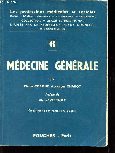 Les professions médicales et sociales. N° 6 : Médecine générale