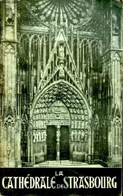 La cathdrale de Strasbourg. Guide illustr