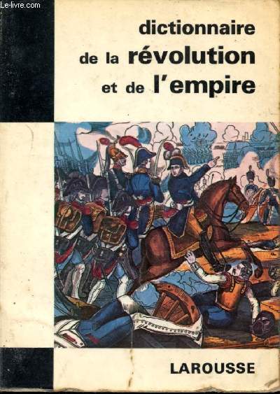 Dictionnaire de la Rvolution et de l'Empire