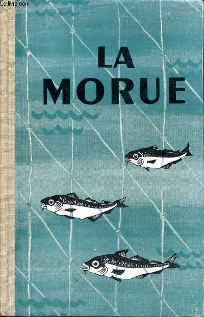 La Morue - histoire et recettes