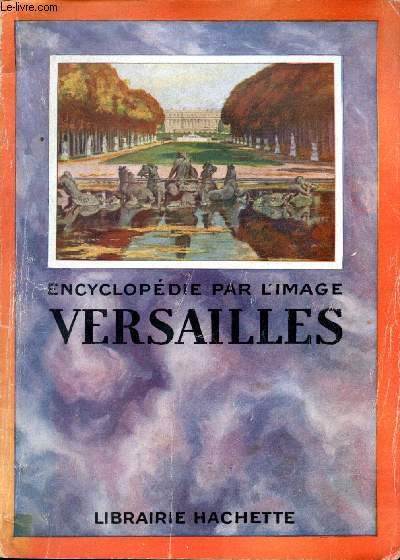 L'encyclopdie par l'image. Versailles