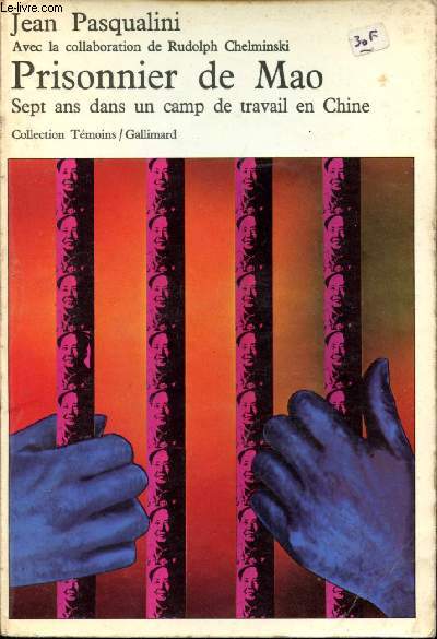 Prisonnier de Mao. Sept ans dans un camp de travail en Chine