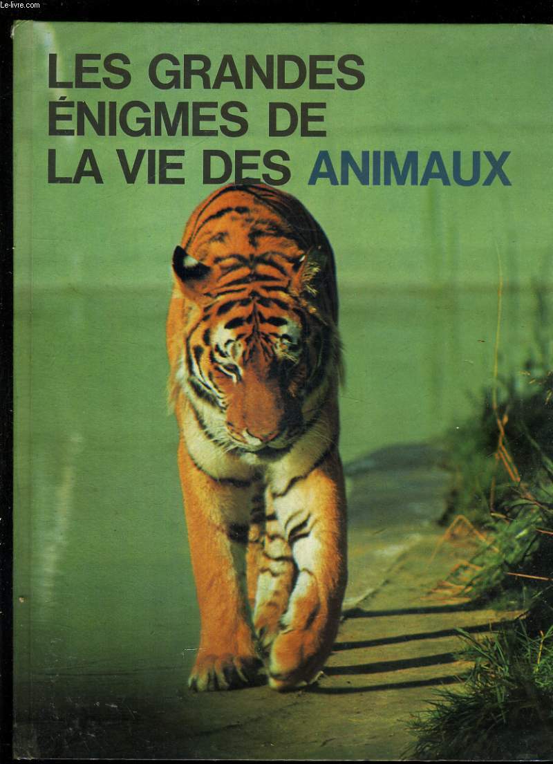 Les grandes nigmes de la vie des animaux