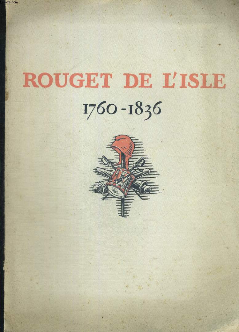 Rouget de L' Isle 1760 - 1836