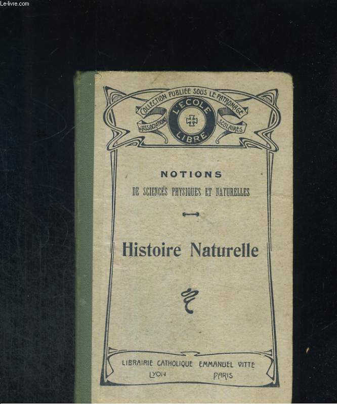 Notions de sciences physiques et naturelles. Histoire naturelle