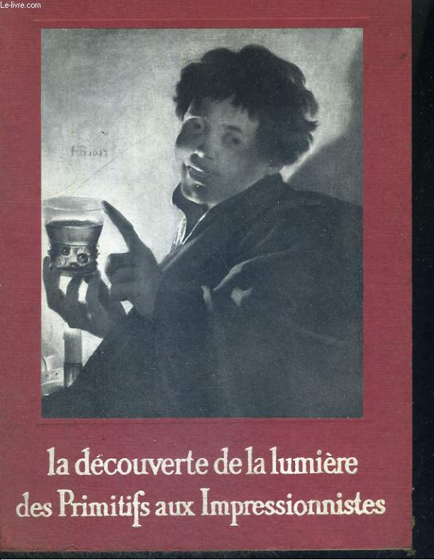 La dcouverte de la lumire des Primitifs aux Impressionnistes