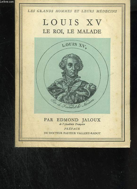 Louis XV. Le roi, le malade