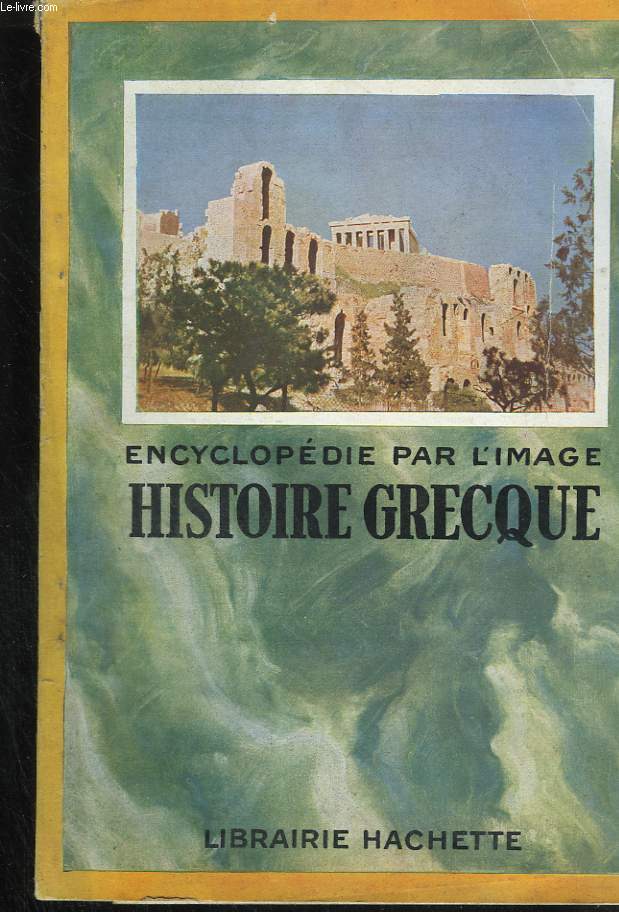 Encyclopédie par l'image. Histoire grecque