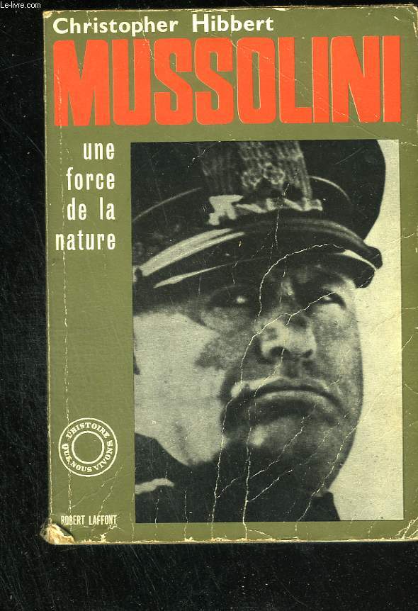 Mussolini. Une force de la nature