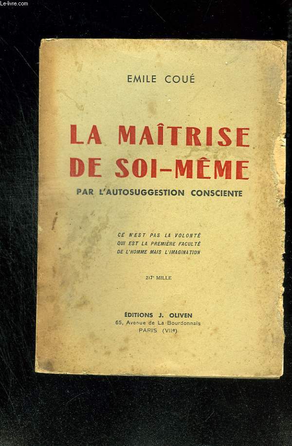 La matrise de soi-mme par l'autosuggestion consciente