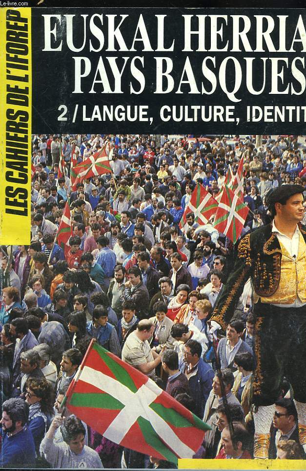 Euskal Herriak, pays Basues. 2 : Langue, culture, identit.