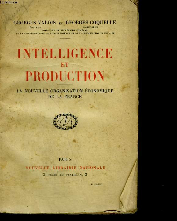 Intelligence et production. La nouvelle organisation conomique de la France