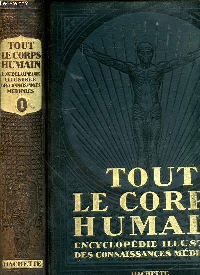 Tout le corps humain. Tome 1