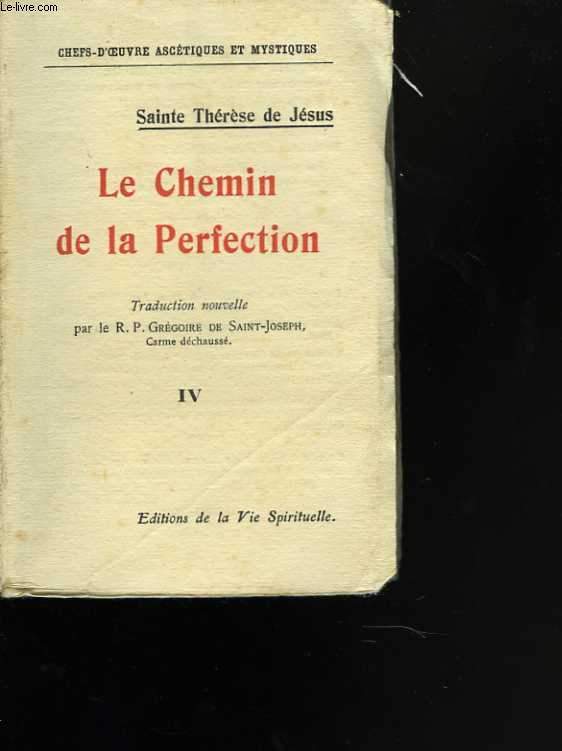 Sainte-Thrse de Jsus. Tome IV : Le chemin de la perfection