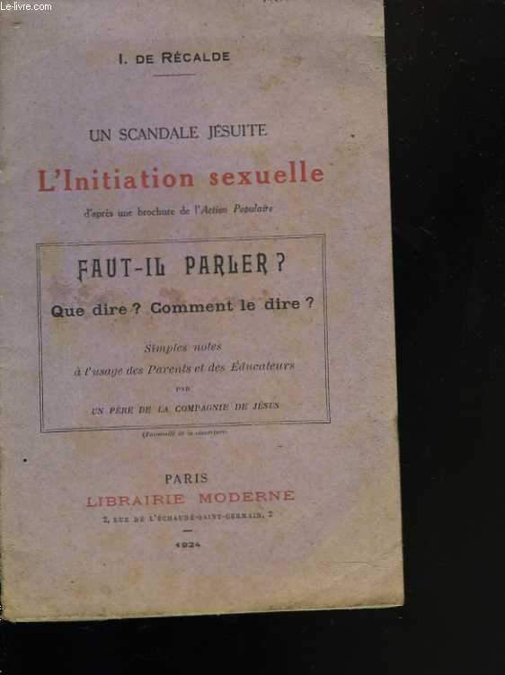 Un scandale Jsuite. L'initiation sexuelle. Faut-il parler ? Que faire ? Comment le dire ?