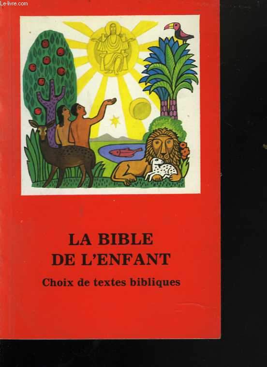 La Bible de l'enfant. Choix de textes bibliques